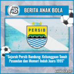 Sejarah Persib Bandung: Kebanggaan Tanah Pasundan dan Memori Indah Juara 1995