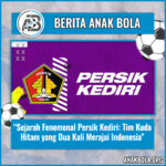 Sejarah Fenomenal Persik Kediri: Tim Kuda Hitam yang Dua Kali Merajai Indonesia