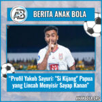 Profil Yakob Sayuri: “Si Kijang” Papua yang Lincah Menyisir Sayap Kanan