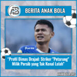 Profil Dimas Drajad: Striker “Petarung” Milik Persib yang Tak Kenal Lelah