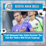 Profil Muhammad Toha: Simbol Kesetiaan “One Club Man” Modern Milik Persita Tangerang