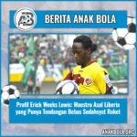 Profil Erick Weeks Lewis: Maestro Asal Liberia yang Punya Tendangan Bebas Sedahsyat Roket