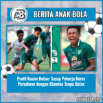 Profil Kasim Botan: Sayap Pekerja Keras Persebaya dengan Stamina Tanpa Batas