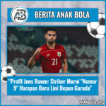 Profil Jens Raven: Striker Murni “Nomor 9” Harapan Baru Lini Depan Garuda