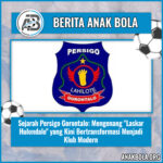 Sejarah Persigo Gorontalo: Mengenang “Laskar Hulondalo” yang Kini Bertransformasi Menjadi Klub Modern