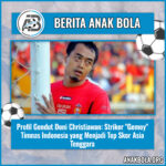 Profil Gendut Doni Christiawan: Striker “Gemoy” Timnas Indonesia yang Menjadi Top Skor Asia Tenggara
