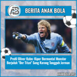 Profil Oliver Kahn: Kiper Bermental Monster Berjuluk “Der Titan” Sang Karang Tangguh Jerman